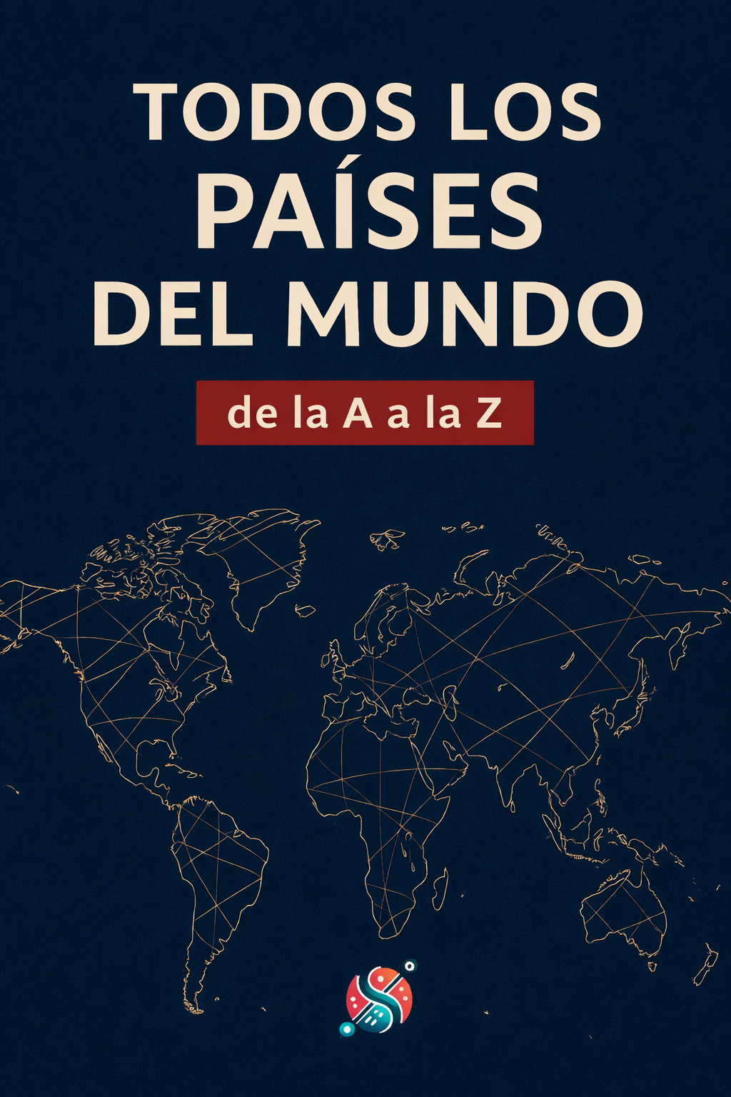 Todos los países del mundo: de la A a la Z
